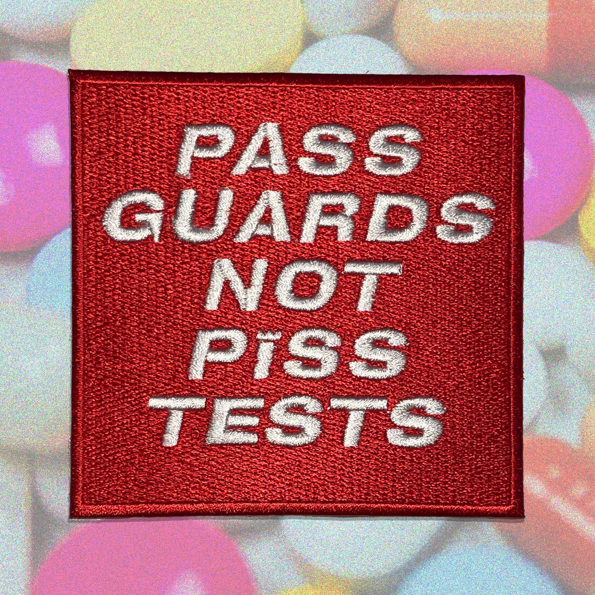 Pass Guards not Piss Tests Patch